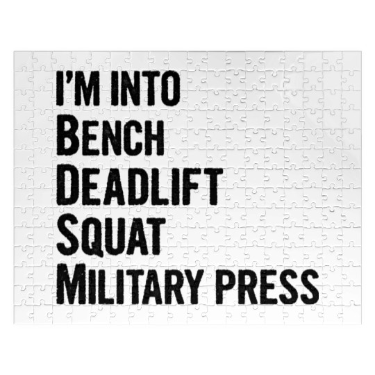 I'm Into BDSM Bench Squat Deadlift Military Press6 Jigsaw Puzzles