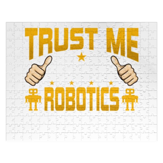 I'm a Robotics Engineer Funny Robotics Engineering Jigsaw Puzzles