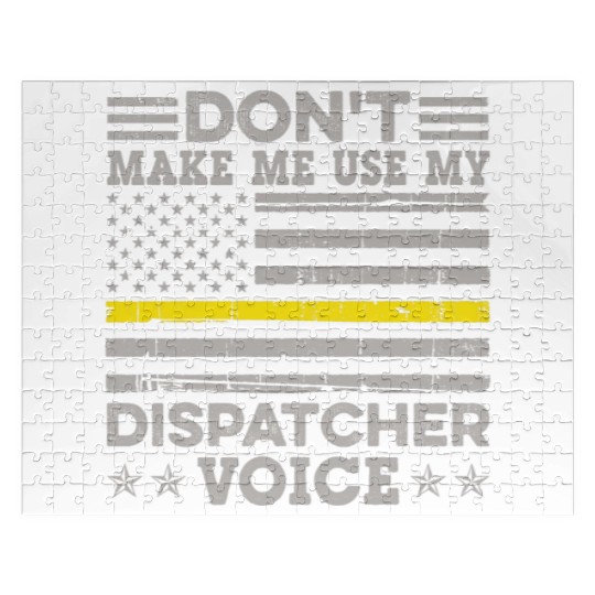 Don t Make Me Use My Dispatcher Voice Thin Jigsaw Puzzles