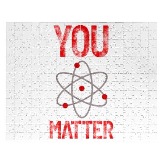 Atomic belief inspiration You matter Jigsaw Puzzles