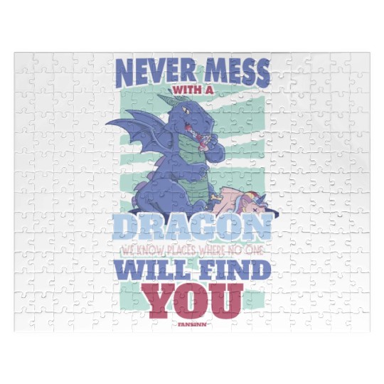 Never Mess With A Dragon We Know Places Where No O Jigsaw Puzzles