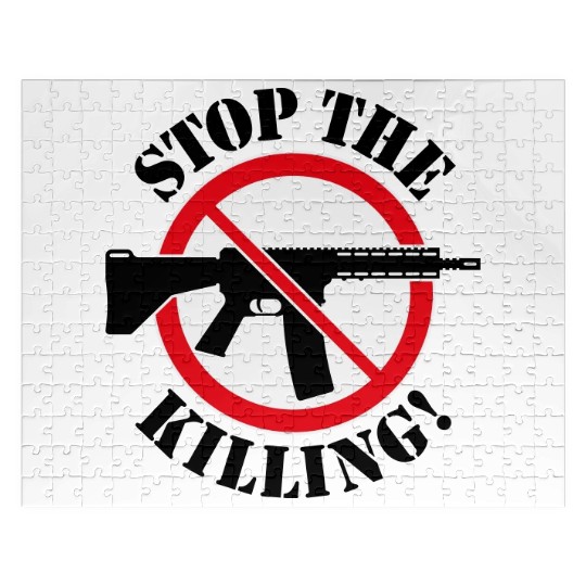 Stop The Killing! (Gun Reform / No Weapons / 3C) Jigsaw Puzzles