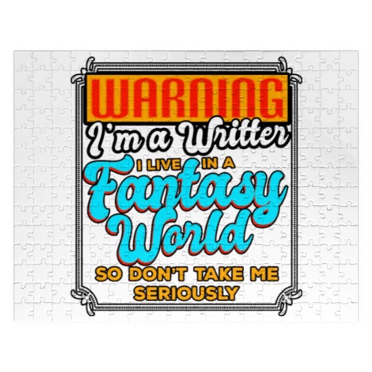 Warning I'm A Writer I Live In A Fantasy World Jigsaw Puzzles