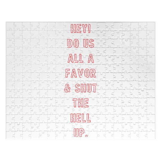 "Shut the Hell Up!" Jigsaw Puzzles
