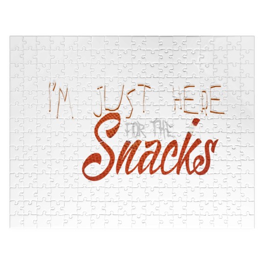 I'm just here for the snacks Jigsaw Puzzles