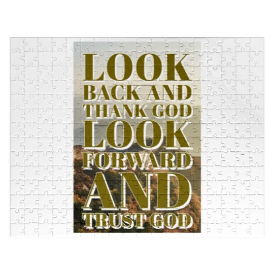 Look back and thank God look forward and trust God Jigsaw Puzzles