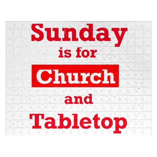 Sunday is for church and Tabletop Jigsaw Puzzles