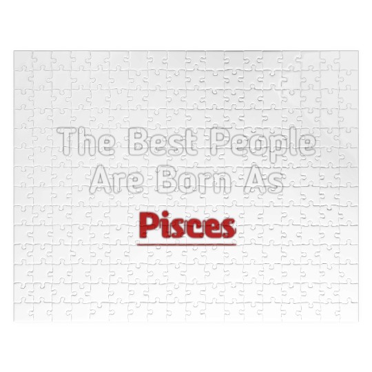 The Best People Are Born As Pisces Jigsaw Puzzles