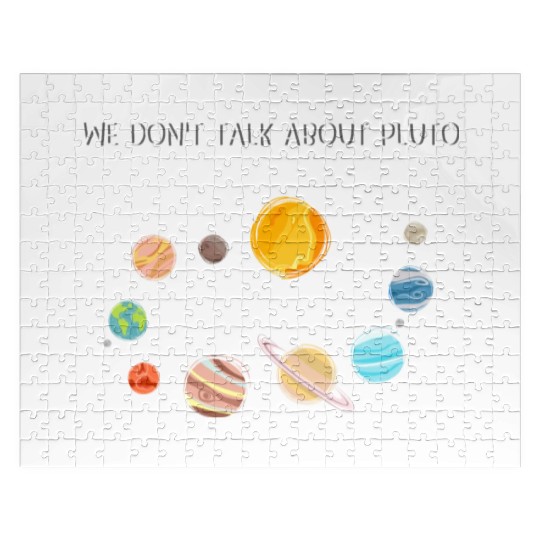 We Don't Talk About Pluto Never Forget Funny Solar Jigsaw Puzzles