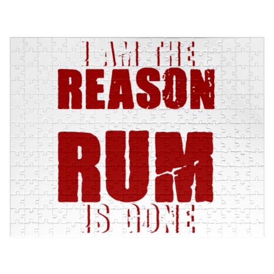 I Am The Reason Why All The Rum Is Gone 4 Jigsaw Puzzles