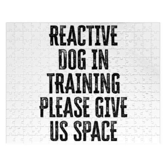 Reactive dog in training Please give us space - Jigsaw Puzzles