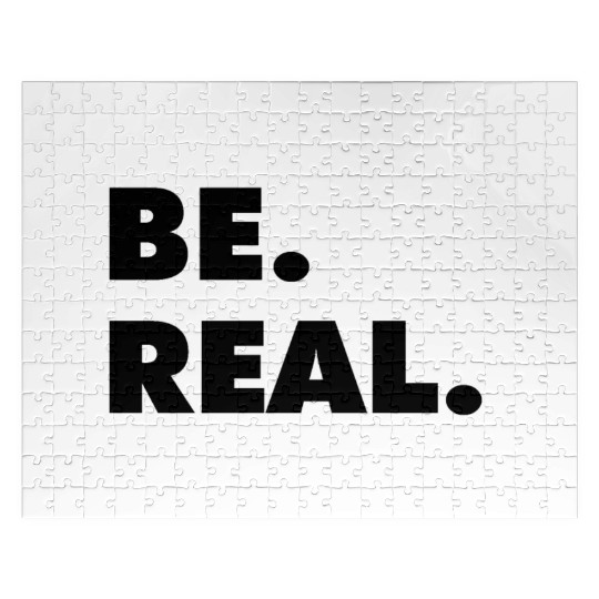 Be Real statement confidence self love respect Jigsaw Puzzles