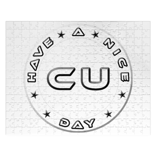 HAVE A NICE DAY - SEE YOU Jigsaw Puzzles