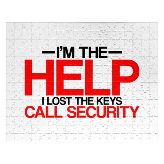 I'm The Help But I Lost The Keys, Call Security 2 Jigsaw Puzzles