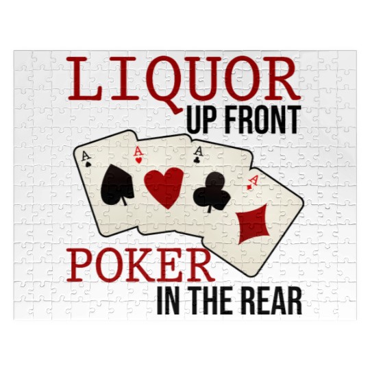 Liquor Up Front, Poker In The Rear 3 Jigsaw Puzzles