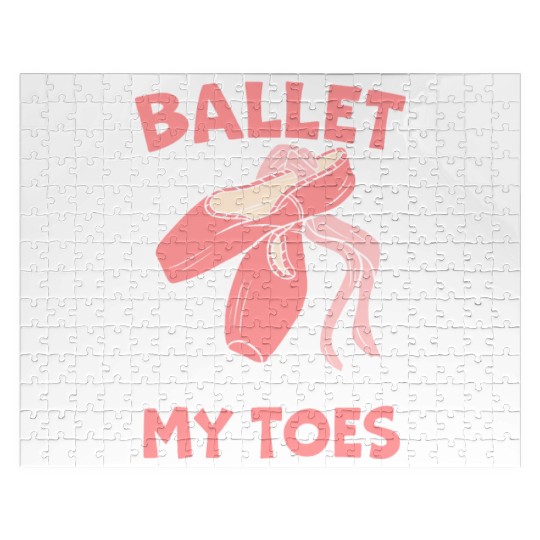 Ballet Keep Me On My Toes Ballet Ballerina Jigsaw Puzzles