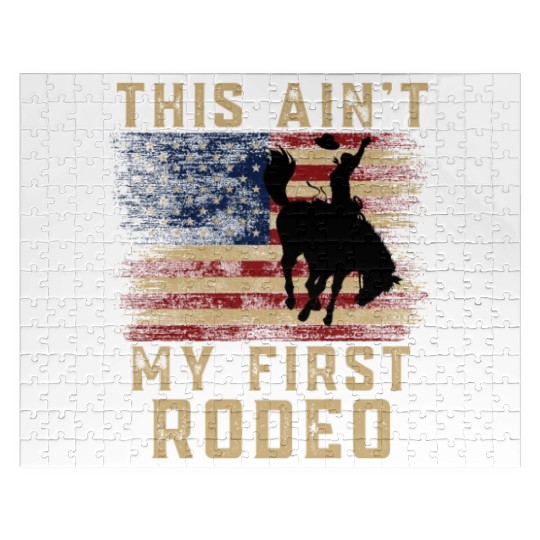 THIS AIN'T MY FIRST RODEO Jigsaw Puzzles