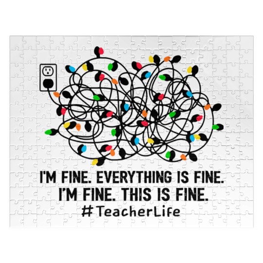 I'M Fine Everything Is Fine I'M Fine Teacher Life Jigsaw Puzzles