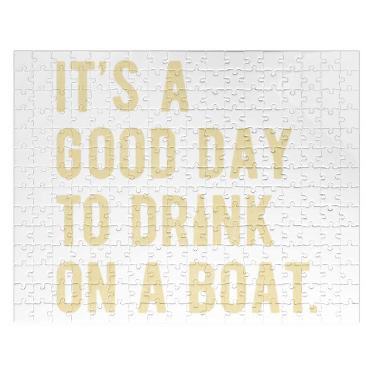 Boat Funny Boating Design Its a good Day to drink Jigsaw Puzzles