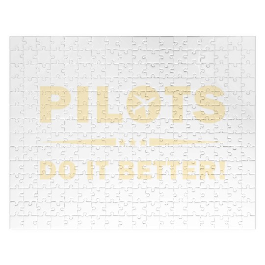 Pilots Do It Better - Funny Flying, Funny Pilot Jigsaw Puzzles