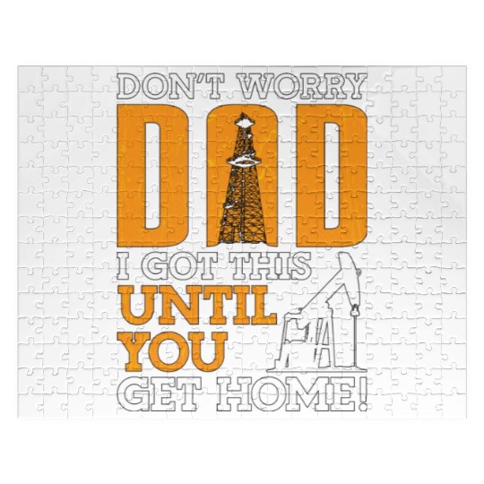 Oilfield Worker Don't Worry Dad I Got This Workers Jigsaw Puzzles