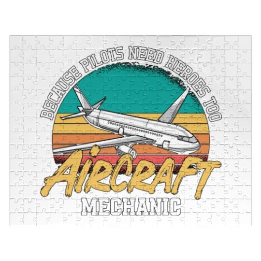 Aircraft Mechanic Because Pilots Need Heroes Too Jigsaw Puzzles