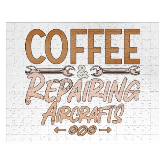 Aircraft Mechanic Coffee And Repairing Aircrafts Jigsaw Puzzles