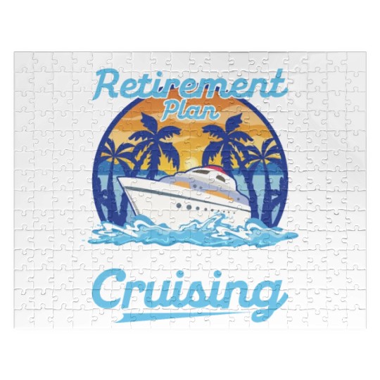 Yes I Do Have A Retirement Plan I Plan On Cruising Jigsaw Puzzles