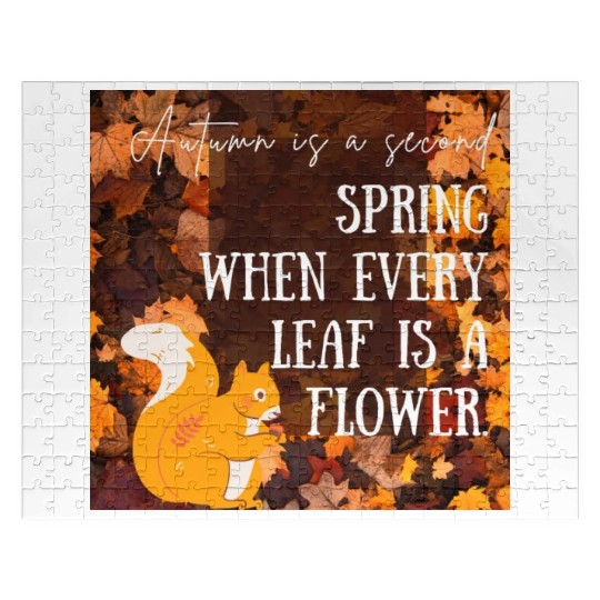Autumn is a second spring when every leaf is a Jigsaw Puzzles