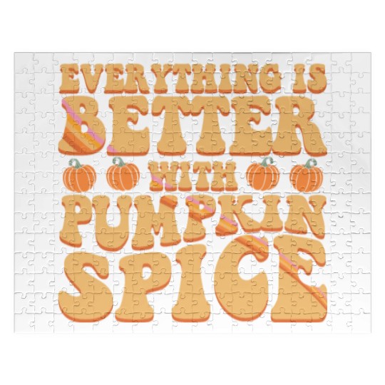 Everything Is Better With Pumpkin Spice Halloween Jigsaw Puzzles