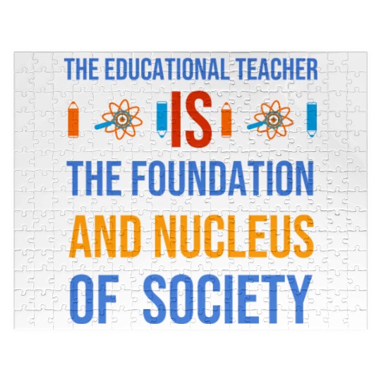 The educational teacher is nucleus of society Jigsaw Puzzles