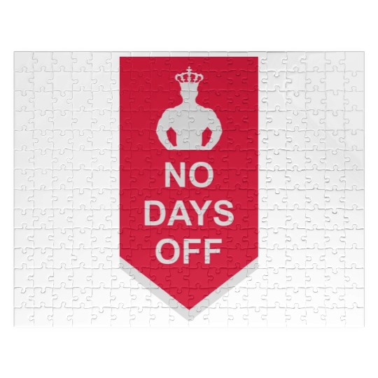 no days off quote Jigsaw Puzzles