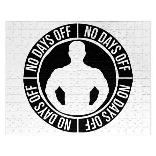 no days off quote Jigsaw Puzzles