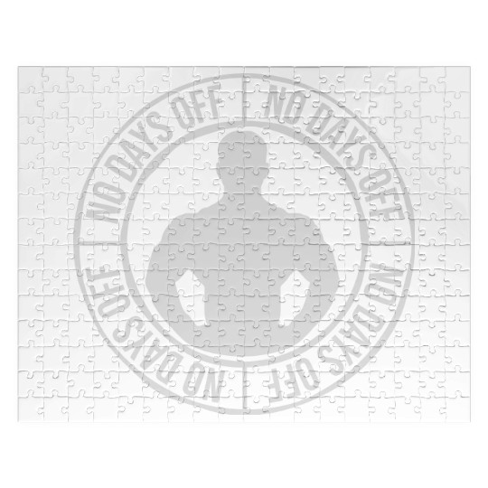 no days off quote Jigsaw Puzzles