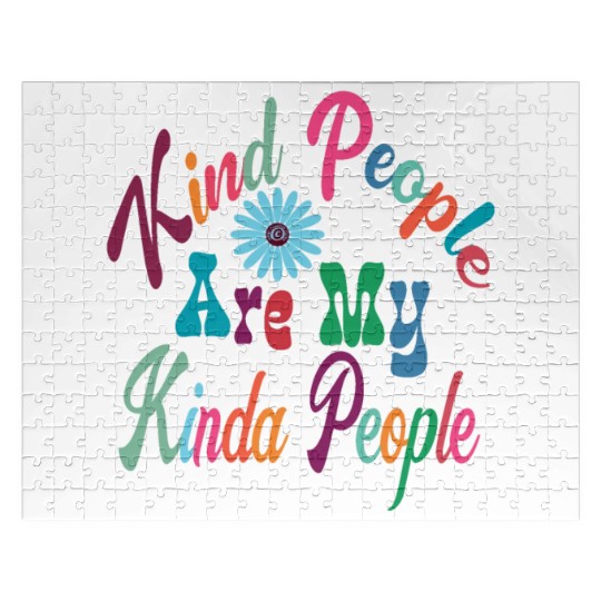 Kind People Are My Kinda People, Kindness, Be Kind Jigsaw Puzzles