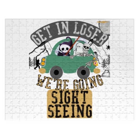 Get in loser we're going sightseeing Jigsaw Puzzles