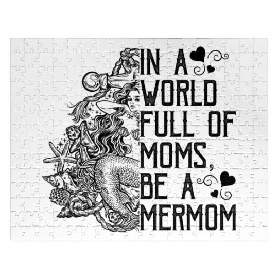 In A World Full Of Moms Be A Mermom Mothers Day Jigsaw Puzzles