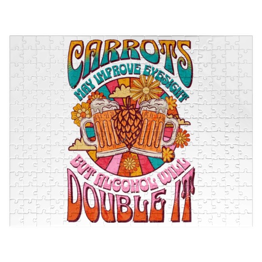 Carrots may improve Vision Alcohol will double it Jigsaw Puzzles