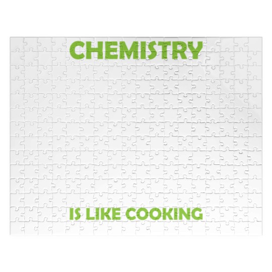 Funny Science Teacher Chemistry Is Like Cooking Jigsaw Puzzles