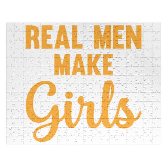 New Daddy To Be - Real Men Make Girls - Daddy Pate Jigsaw Puzzles