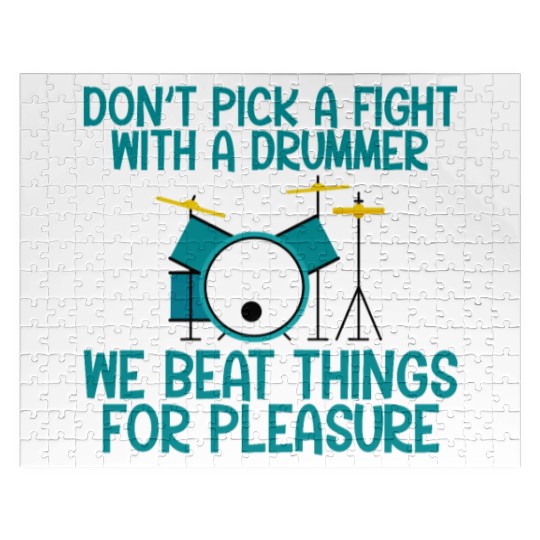 Don't Pick A Fight With A Drummer Jigsaw Puzzles