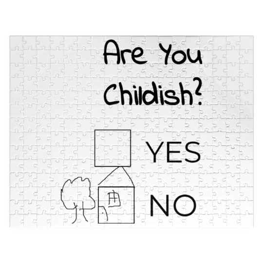 Are You Childish Yes Or No Funny Graphic Jigsaw Puzzles