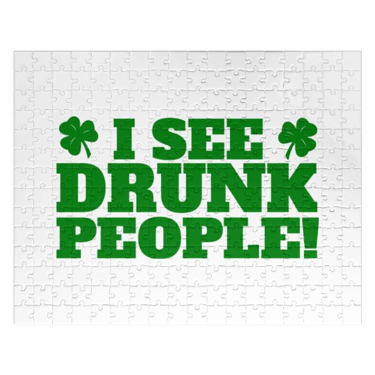 I See Drunk People Funny St Patricks Day Drinking Jigsaw Puzzles