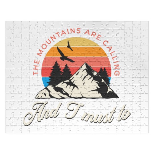 The mountains are calling and i must go Jigsaw Puzzles