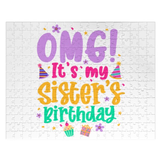 OMG It's My Sister's Birthday Jigsaw Puzzles