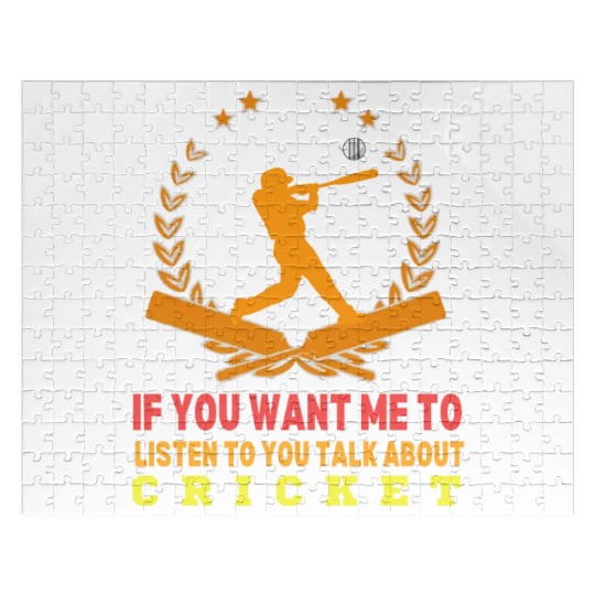 If You Want Me To Listen To You Talk About Cricket Jigsaw Puzzles