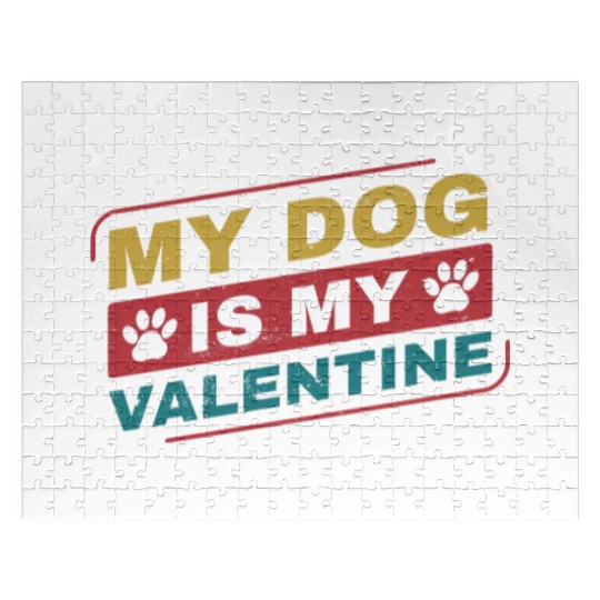 My Dog is My Valentine Funny Dog Owner Jigsaw Puzzles