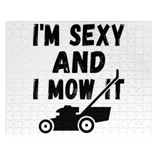 I'm Sexy and I Mow It Jigsaw Puzzles
