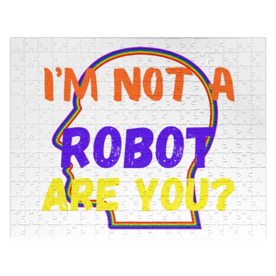 i m not a robot are you Jigsaw Puzzles