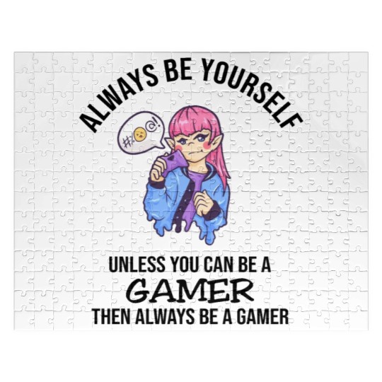 Always Be Yourself Gamer Jigsaw Puzzles